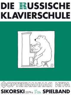 Preisvergleich Produktbild Internat. Musikverlage Hans Sikorski DIE RUSSISCHE KLAVIERSCHULE - SPIELBAND - arrangiert für Klavier - mit 2 CD´s [Noten / Sheetmusic]