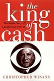 The King of Cash: The Inside Story of Laurence Tisch