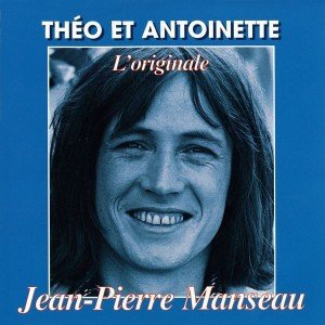 Theo et Antoinette-L'Originale [Audio CD] jean-pierre manseau
