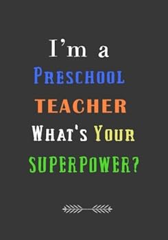 Paperback I'm a Preschool Teacher What's your Superpower?: A Journal Containing Popular Bible Verses (KJV) Book