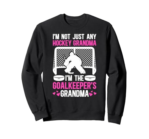 I'm The Hockey Goalkeeper Grandma Of A Hockey Goalie Grandma Sweatshirt, Adult Unisex, Black, XX-Large