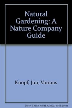 Hardcover A Nature Company Guide to Natural Gardening Book
