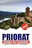  PRIORAT GUIDA DI VIAGGIO 2026: Esplora cantine di livello mondiale, gemme nascoste, vigneti mozzafiato, ricca storia e cultura locale nel cuore della ... per gli amanti del vino e gli avventurieri.