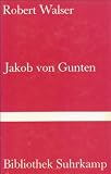 Jakob von Gunten - Robert Walser