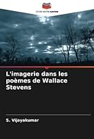 L'imagerie dans les poèmes de Wallace Stevens 6205358468 Book Cover