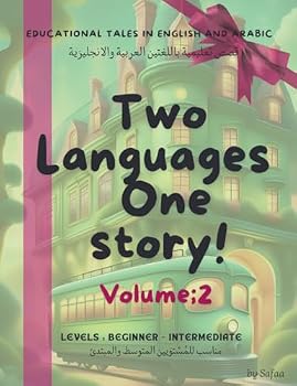 Paperback TWO LANGUAGES ONE STORY!: Educational Tales In English And Arabic. Book