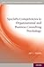 Specialty Competencies in Organizational and Business Consulting Psychology (Specialty Competencies in Professional Psychology)