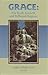 Grace: The Truth, Growth, and Different Degrees (Puritan Writings)