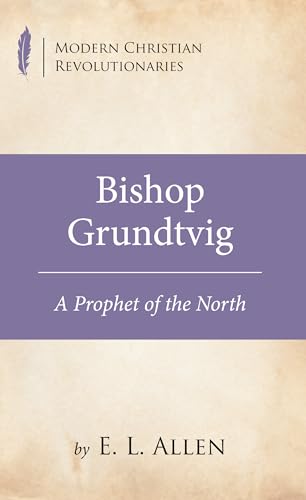 Bishop Grundtvig (Modern Christian Revolutionaries)