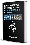 Développement de Jeux C++ avec Unreal Engine 5 et PhysX: Implémentation de Solutions Professionnelles pour Véhicules, Ragdolls et Chaos Environnemental via des Techniques de Programmation Modernes