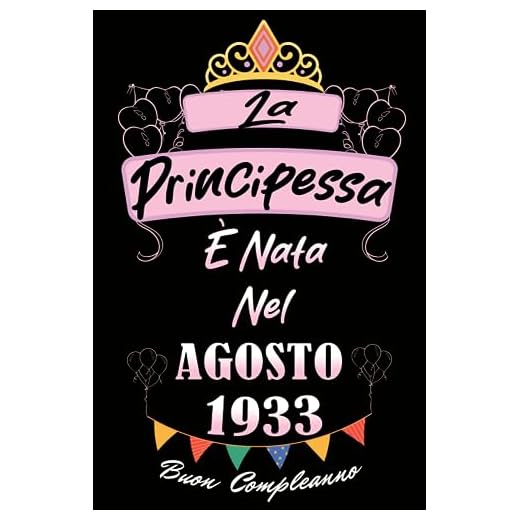 La Principessa é nata nel Agosto 1933: Idea Regalo di compleanno 90 anni per donne , una moglie, una figlia, una sorella / Quaderno a righe, 100 pagine"