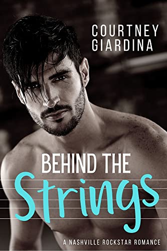 Amazon.com: Behind the Strings - A Forbidden Rockstar Romance ...