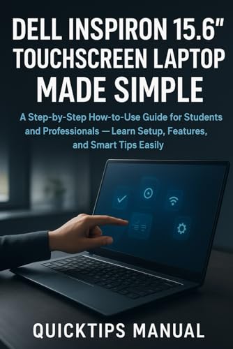 DELL INSPIRON 15.6" TOUCHSCREEN LAPTOP MADE SIMPLE: A Step-by-Step How-to-Use Guide for Students and Professionals — Learn Setup, Features, and Smart ... (The Complete Laptop User Guide Series) image 2