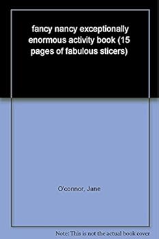 Unknown Binding fancy nancy exceptionally enormous activity book (15 pages of fabulous sticers) Book