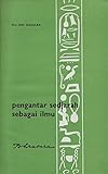 Pengantar sedjarah sebagai ilmu: Untuk tingkat pengetahuan menengab dan perguruan tinggi