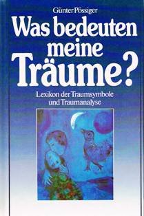 Was bedeuten meine Träume, Lexikon der Traum-Symbole und Traumanalyse,
