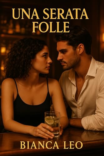 Una folle serata: Libro 1 Mia ed Emanuele (Dinamiche inseparabili) (Italian Edition)