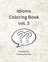 Idioms (Volume 3) (Fun & Educational) B0F5P35T93 Book Cover