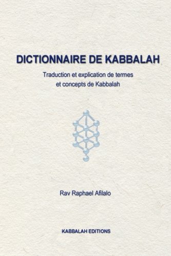 Télécharger Dictionnaire de Kabbalah: Description, traduction et explication de concepts de Kabbalah Francais PDF