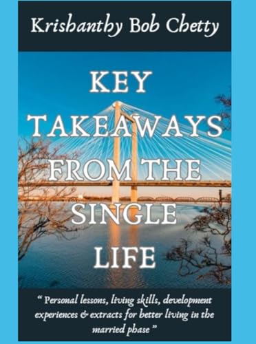 KEY TAKEAWAYS FROM THE SINGLE LIFE: " Personal lessons, Living