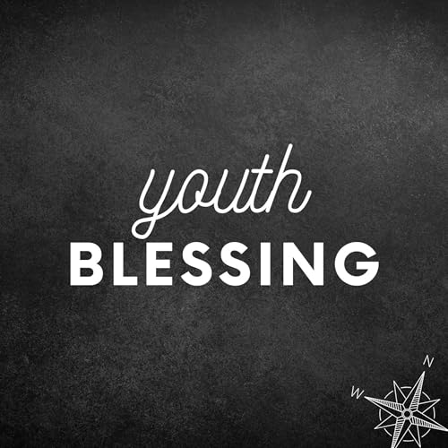 Youth Blessing Podcast Por  arte de portada