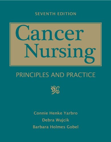 Cancer Nursing: Principles and Practice (Cancer Nursing Principles and Practice)