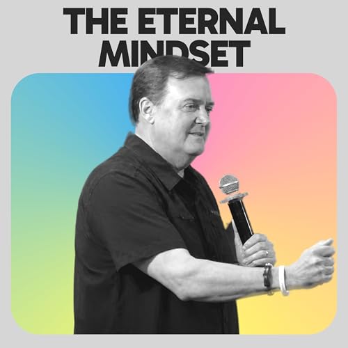 The Eternal Mindset | Keith Collins