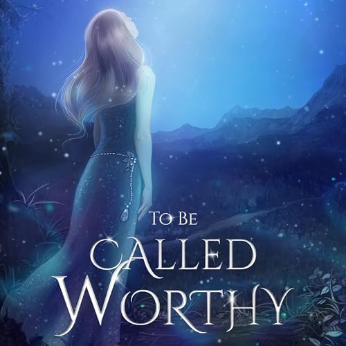 To Be Called Worthy by Penny Johnston episode artwork