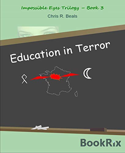 Education In Terror: Impossible Eyes Trilogy - Book 3 (English Edition) - Beals, Chris