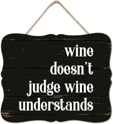 Rustic Home Decor Wine Doesn't Judge, Wine Understands Wooden Signs