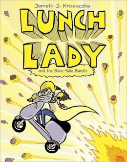 Lunch Lady and the Bake Sale Bandit By Krosoczka Jarrett J