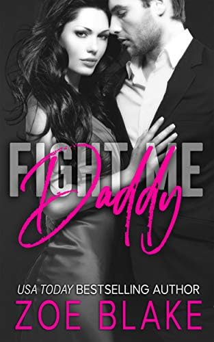 Fight Me, Daddy: A Dark Daddy Dom Romance (Dangerous Daddy Book 1)