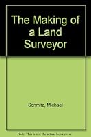 The Making of a Land Surveyor 0910845034 Book Cover