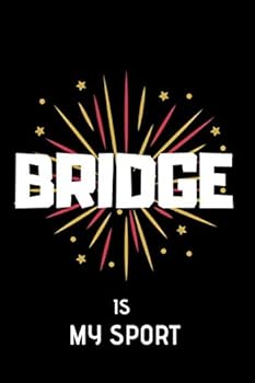 Bridge Is My Sport : Lined Notebook