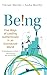 BEING!: FIVE WAYS OF LEADING AUTHENTICALLY IN AN ICONNECTED WORLD