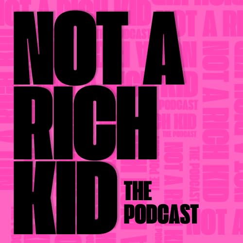 NOT A RICH KID - THE PODCAST Titelbild