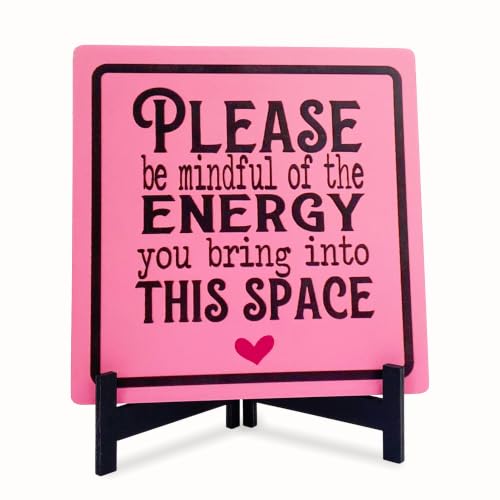 Please be mindful of the energy you bring into this space Wooden Pink Sign
