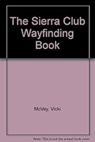 The Sierra Club Wayfinding Book 0316563420 Book Cover