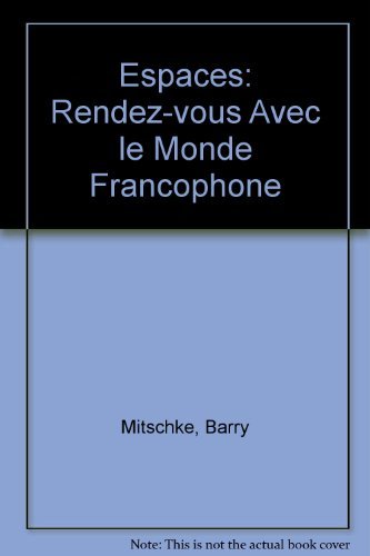 Espaces: Rendez-vous Avec le Monde Francophone (French Edition)