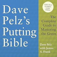 Couverture de Dave Pelz's Putting Bible