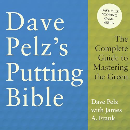 Page de couverture de Dave Pelz's Putting Bible