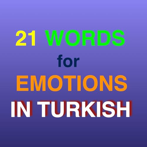 21 Words for Emotions