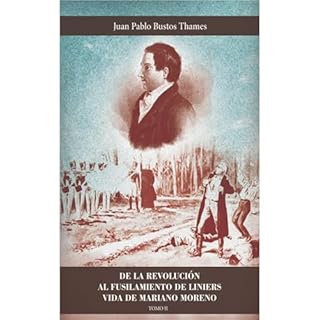 DE LA REVOLUCIÓN AL FUSILAMIENTO DE LINIERS Audiolibro Por Juan Pablo Bustos Thames arte de portada