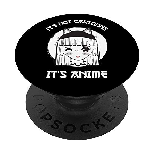 Gift for Otakus, Japan Anime It's Not Cartoons It's Anime PopSockets PopGrip: Agarre intercambiable para Teléfonos y Tabletas