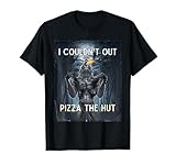 I Couldn't Out Pizza the Hut Funny T-Shirt