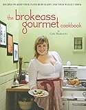 The BrokeAss Gourmet Cookbook