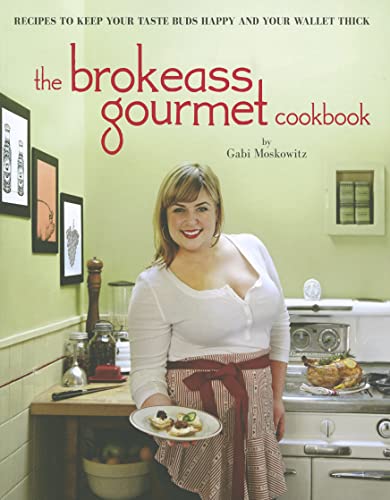 The BrokeAss Gourmet Cookbook