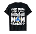 I'm Not Yelling This Is My Volleyball Mom Voice Mother's Day T-Shirt