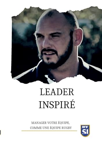 livre Leader inspiré: Manager votre équipe, comme une équipe de rugby