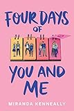 Four Days of You and Me